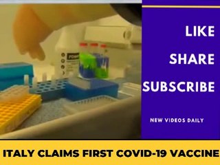 Italy claims first COVID-19 vaccine | Vaccine works on humans