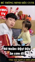 Bé Noãn đã quay trở lại và lợi hại hơn xưa -3