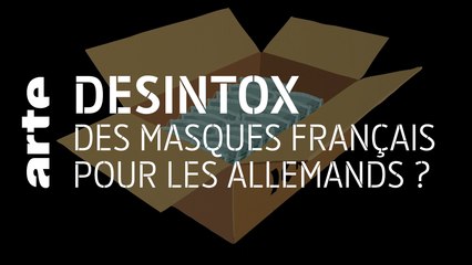 Des masques français pour les Allemands ? | 08/05/2020 | Désintox | ARTE