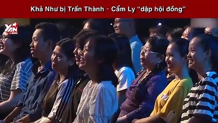 Khả Như bị Trấn Thành – Cẩm Ly “dập hội đồng”