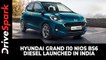 Hyundai Grand i10 NIOS BS6 Diesel Launched In India | Prices, Specs & Other Details