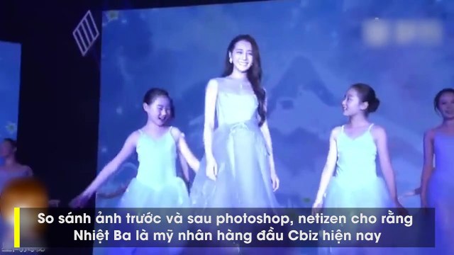 So sánh ảnh trước và sau photoshop, netizen cho rằng Nhiệt Ba là mỹ nhân hàng đầu Cbiz hiện nay