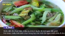 7 món ăn của Việt Nam được thế giới khen ngợi