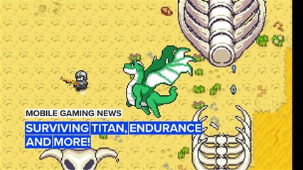 Mobile Gaming News: Surviving Titan, Endurance and more!