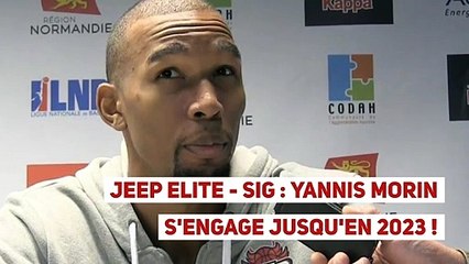 JEEP ELITE - SIG : YANNIS MORIN S'ENGAGE JUSQU'EN 2023 !