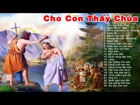 Cho Con Thấy Chúa - Nhạc Thánh Ca Hay Nhất Hiện Nay CẦU NGUYỆN ĐỂ CHÚA CHE CHỞ