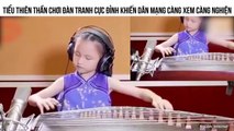 TIỂU THIÊN THẦN CHƠI ĐÀN TRANH CỰC ĐỈNH KHIẾN DÂN MẠNG CÀNG XEM CÀNG NGHIỆN