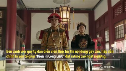 1001 cảm xúc mà chỉ fan cuồng “Diên Hi Công Lược” mới hiểu