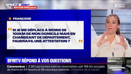 Si je me déplace à moins de 100km de mon domicile mais en changeant de département, faudra-t-il une attestation ?  BFMTV répond à vos questions