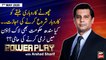 Power Play | Arshad Sharif | ARYNews | 7th MAY 2020