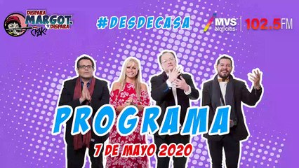 Programa Dispara Margot Dispara 7 de Mayo 2020