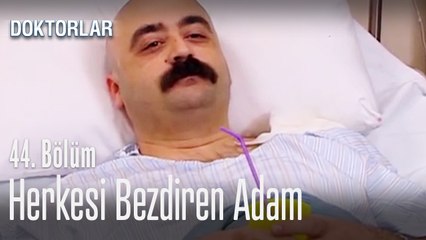 Herkesi bezdiren adam - Doktorlar 44. Bölüm