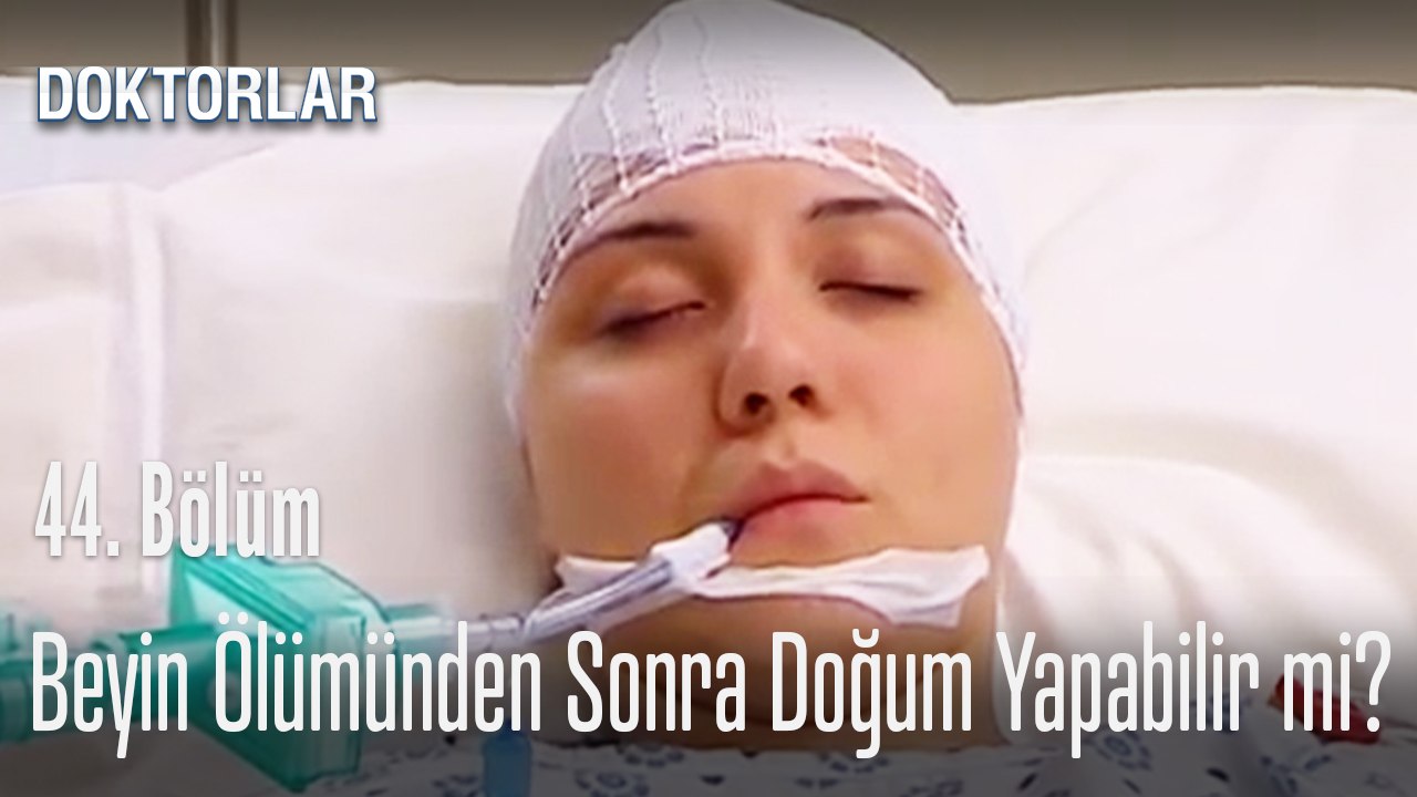 Beyin ölümü gerçekleşen kadın doğum yapabilir mi? - Doktorlar 44. Bölüm