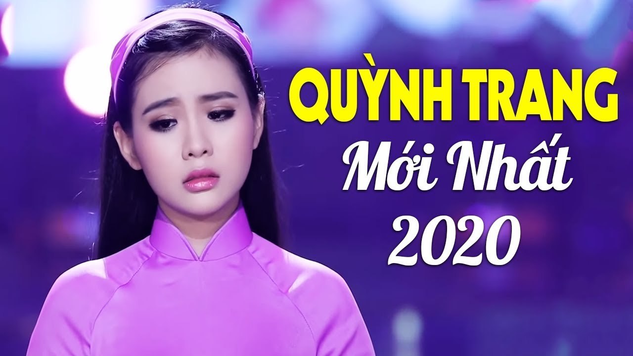 Quỳnh Trang Mới Hay Nhất 2020 - Nhạc Vàng Bolero Đặc Biệt 2020 Chào Xuân Canh Tý