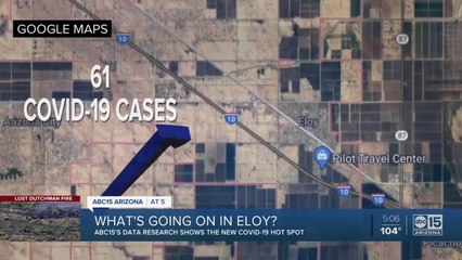 Eloy, the new hot spot for COVID-19 in Arizona