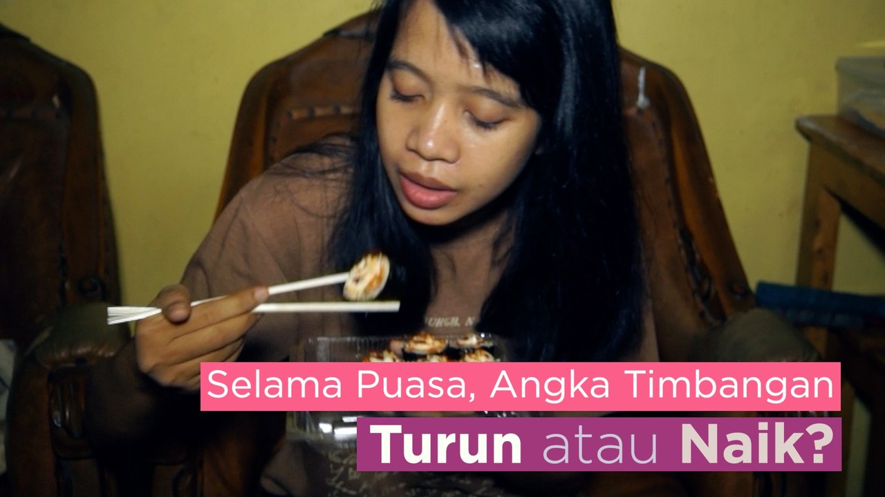 Judul Selama Puasa, Angka Timbangan Turun atau Naik?