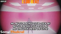 Club Beat Lyrical Video Song Sonu Thukral (Full Song with lyrics) Punjabi BORSOFTV