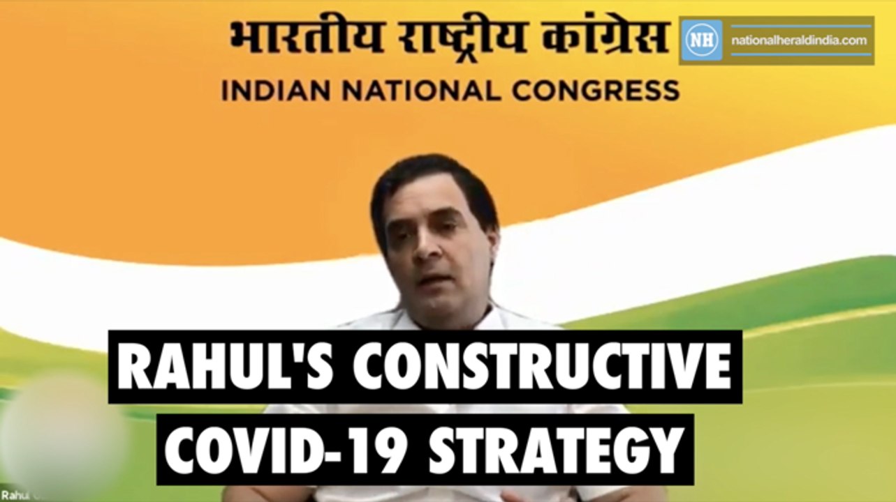 Rahul's constructive Covid-19 strategy