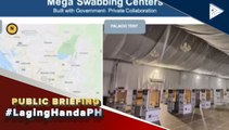 #LagingHanda | Manpower na kakailanganin para sa mega swabbing centers; health at safety assurance ng mga CoVID-19 volunteers