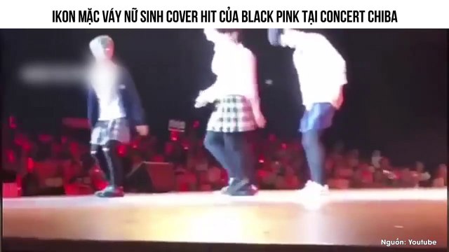 iKON Mặc Váy Nữ Sinh Cover Hit Của Black Pink Tại Concert Chiba