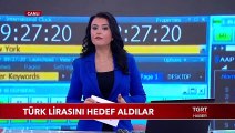 Türk Lirasını Hedef Aldılar
