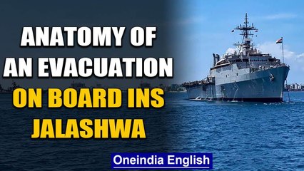 Inside the INS Jalashjwa: This is what an evacuation operation looks like | Oneindia News