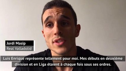 Valladolid - Masip : "Luis Enrique représente tellement pour moi"