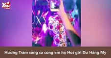 Hương Tràm song ca cùng em họ Hot girl Dư Hàng My
