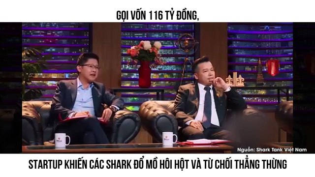 GỌI VỐN 116 TỶ ĐỒNG, STARTUP KHIẾN CÁC SHARK ĐỔ MỒ HÔI HỘT VÀ TỪ CHỐI THẲNG THỪNG