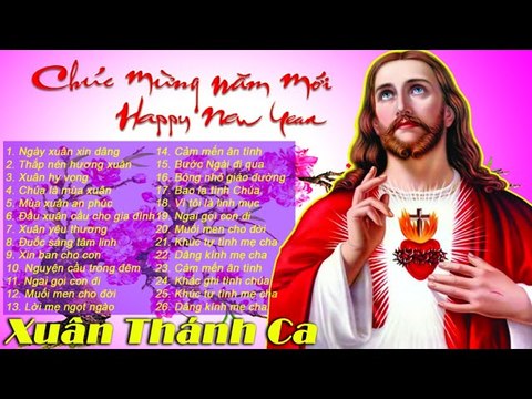 Thánh Ca Mùa Xuân MỪNG NĂM MỚI 2020 - Những Ca Khúc Thánh Ca Mùa Xuân Hay Nhất RUNG ĐỘNG LÒNG NGƯỜI