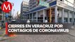 Por coronavirus, inician cierres de comercios en al menos 17 municipios de Veracruz