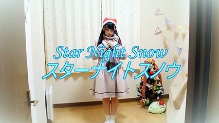 Star Night Snow【スターナイトスノウ】- By TrueCrayon ( English Ver. ) feat mae chan. dance