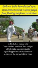 Download Video: Police in India have dressed up as coronavirus zombies to deter people from flouting lockdown restrictions.