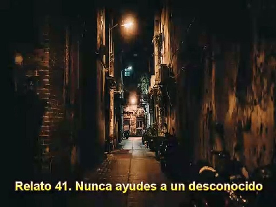 Relato 41. Nunca ayudes a un desconocido