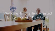 Certified BeeHive Assisted Living Facilities in Santa Fe