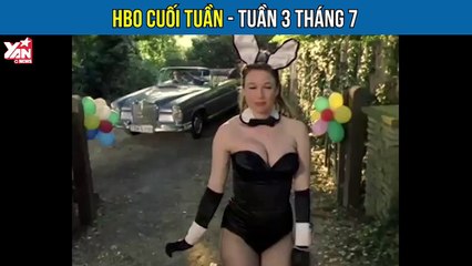 HBO cuối tuần - tuần 3 tháng 7