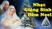 Hang Bê Lem - Thánh Ca Giáng Sinh Mừng Chúa Giáng Sinh Ra Đời - Nhạc Noel Giáng Sinh Hay Nhất 2020