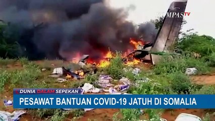 Pesawat Pengangkut Bantuan Terdampak Corona Jatuh, 6 Orang Tewas