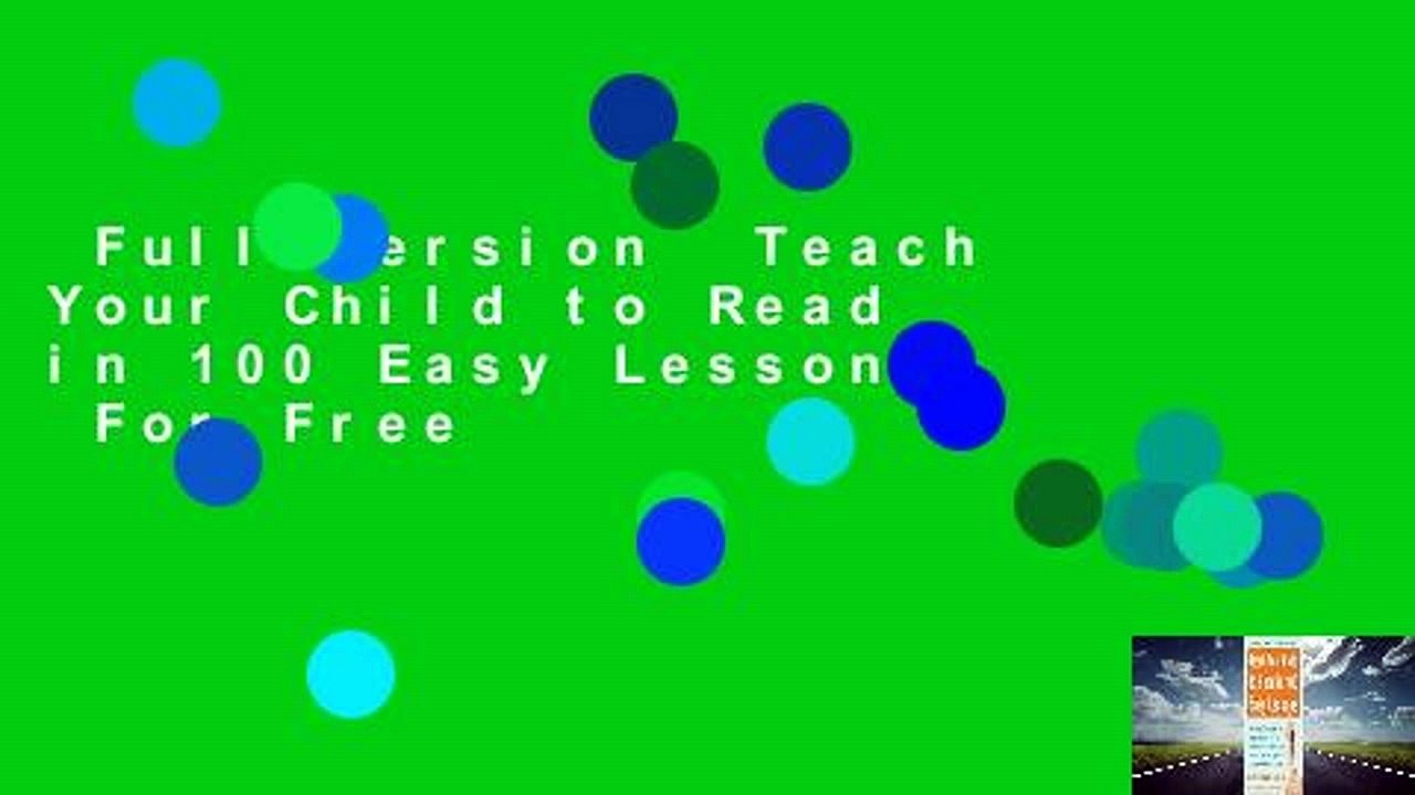 Full version  Teach Your Child to Read in 100 Easy Lessons  For Free