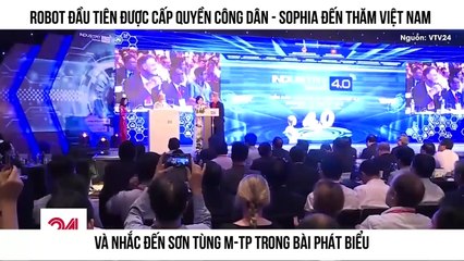 Robot đầu tiên được cấp quyền công dân - Sophia đến thăm Việt Nam  Và nhắc đến Sơn Tùng M-TP trong bài phát biểu