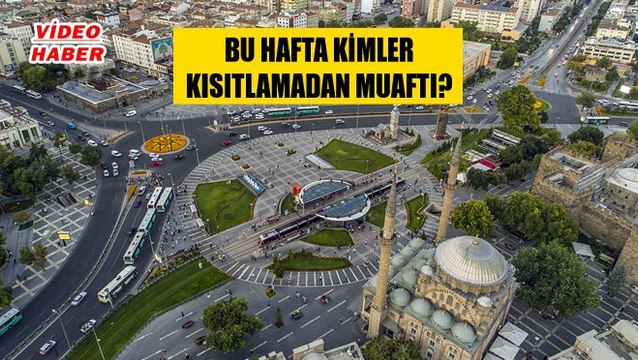 (9 Mayıs 2020) 24 İLDE SOKAĞA ÇIKMA KISITLAMASI