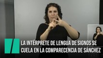 La intérprete de lengua de signos, protagonista por unos segundos en la comparecencia de Sánchez