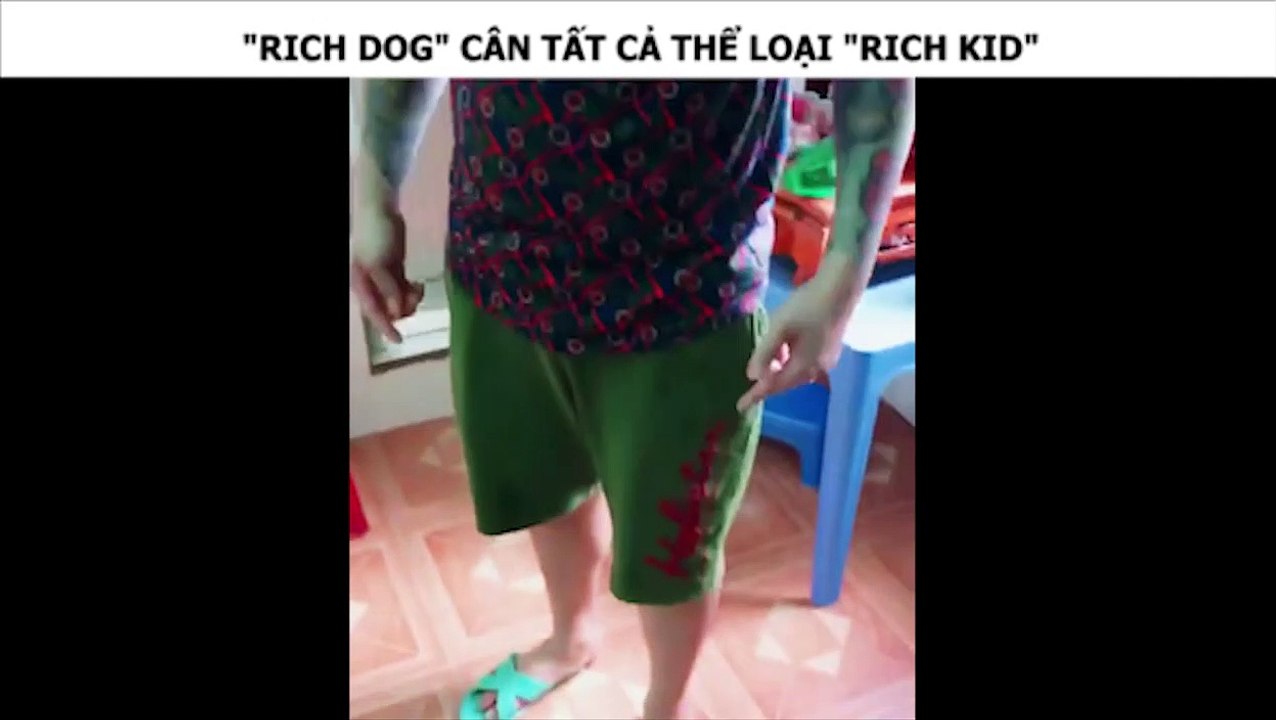 RICH DOG CÂN TẤT CẢ THỂ LOẠI RICH KID