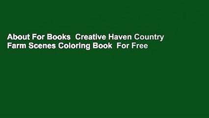 About For Books  Creative Haven Country Farm Scenes Coloring Book  For Free