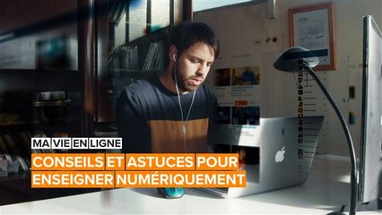 Vie en ligne : les conseils d'un enseignant pendant le déconfinement