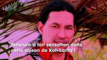 Teheiura (Koh Lanta) : Ce surnom que Claude lui a donné sur l’Île des Héros