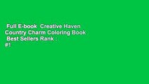 Full E-book  Creative Haven Country Charm Coloring Book  Best Sellers Rank : #1