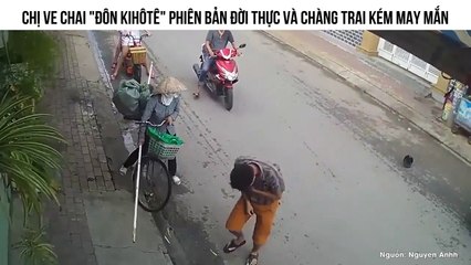 ĐÔN KIHÔTÊ PHIÊN BẢN ĐỜI THỰC VÀ CHÀNG TRAI KÉM MAY MẮN