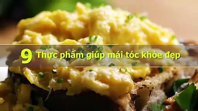 9 thực phẩm giúp mái tóc khỏe đẹp