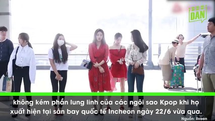 Dàn sao Hàn Quốc gây choáng vì nhan sắc đỉnh cao tại sân bay Incheon ngày 22/6